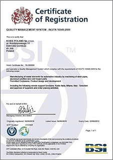 Koide Poland implemented ISO TS 16949 in 2010.